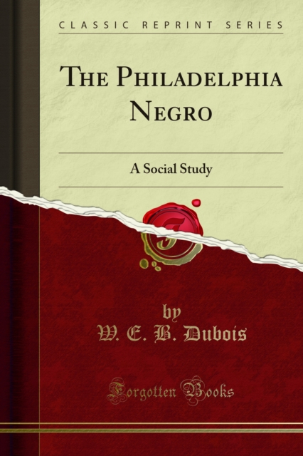 Book Cover for Philadelphia Negro by W. E. B. Dubois