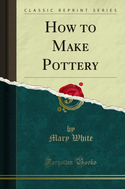 Book Cover for How to Make Pottery by Mary White