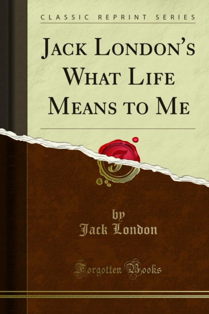 Book Cover for Jack London's What Life Means to Me by London, Jack