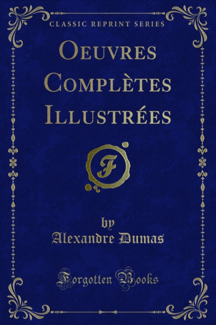 Book Cover for Oeuvres Complètes Illustrées by Dumas, Alexandre