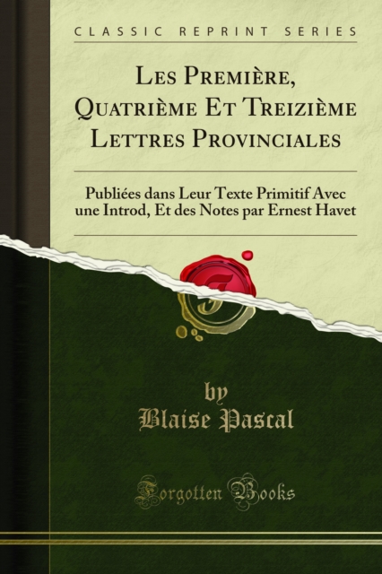 Book Cover for Les Première, Quatrième Et Treizième Lettres Provinciales by Blaise Pascal