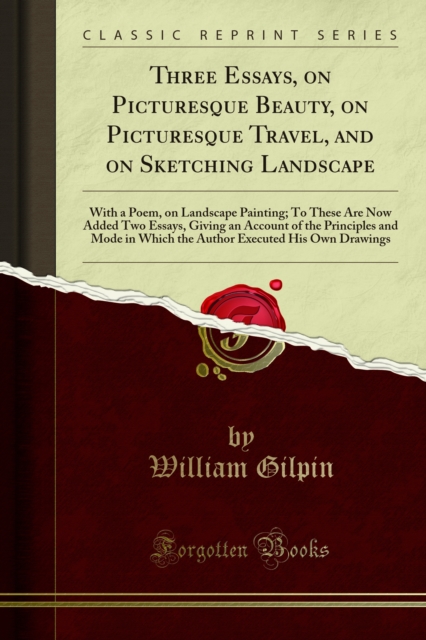 Book Cover for Three Essays, on Picturesque Beauty, on Picturesque Travel, and on Sketching Landscape by William Gilpin