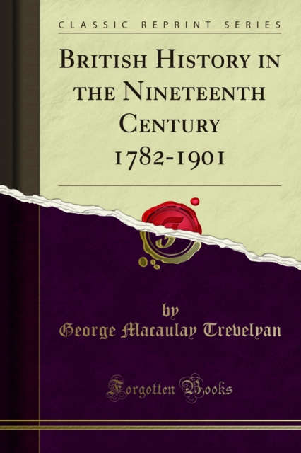 Book Cover for British History in the Nineteenth Century 1782-1901 by Trevelyan, George Macaulay