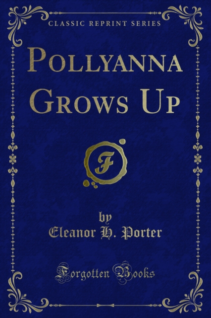 Book Cover for Pollyanna Grows Up by Eleanor H. Porter