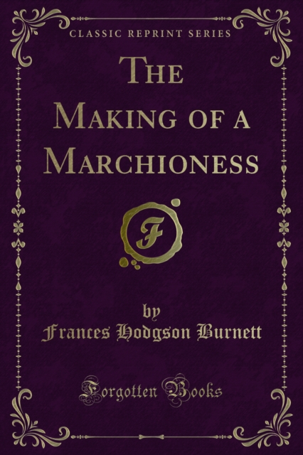 Book Cover for Making of a Marchioness by Frances Hodgson Burnett