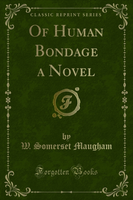 Book Cover for Of Human Bondage a Novel by W. Somerset Maugham