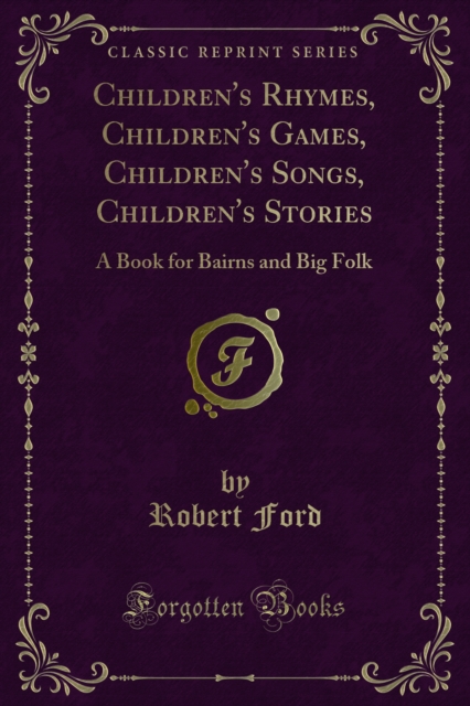 Book Cover for Children's Rhymes, Children's Games, Children's Songs, Children's Stories by Ford, Robert