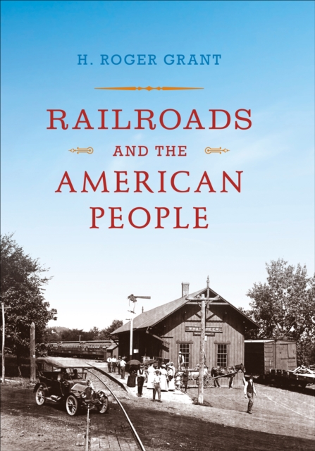 Book Cover for Railroads and the American People by H. Roger Grant