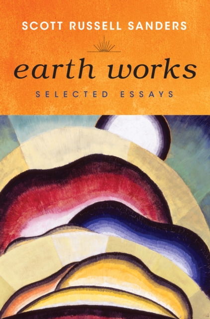 Book Cover for Earth Works by Scott Russell Sanders