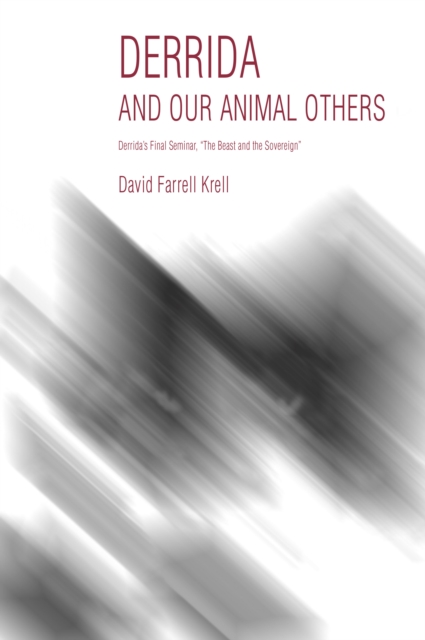 Book Cover for Derrida and Our Animal Others by David Farrell Krell