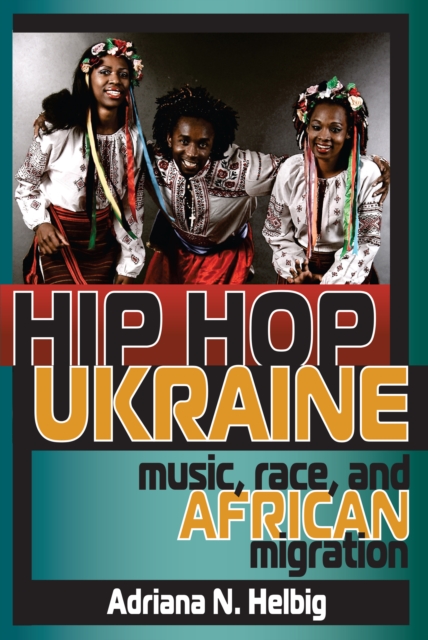 Book Cover for Hip Hop Ukraine by Adriana N. Helbig