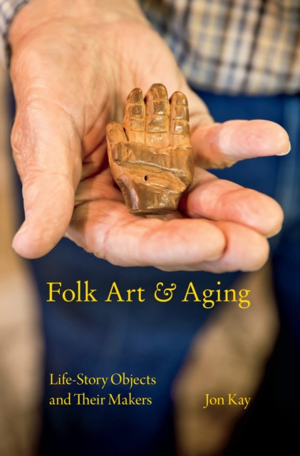 Book Cover for Folk Art and Aging by Jon Kay