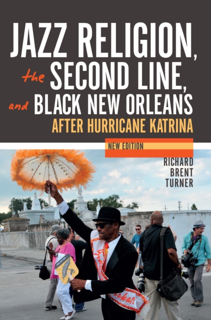 Book Cover for Jazz Religion, the Second Line, and Black New Orleans by Richard Brent Turner