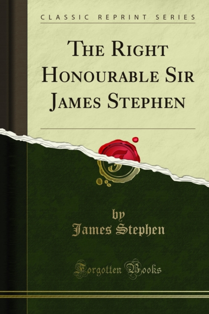 Book Cover for Right Honourable Sir James Stephen by James Stephen