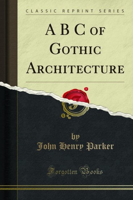 Book Cover for B C of Gothic Architecture by John Henry Parker