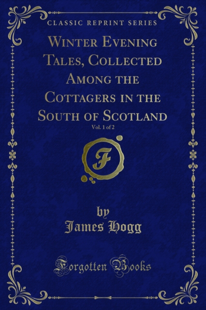 Book Cover for Winter Evening Tales, Collected Among the Cottagers in the South of Scotland by James Hogg