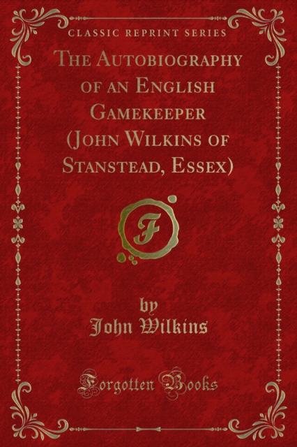 Book Cover for Autobiography of an English Gamekeeper (John Wilkins of Stanstead, Essex) by John Wilkins