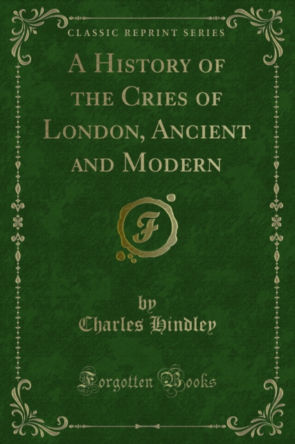 Book Cover for History of the Cries of London, Ancient and Modern by Charles Hindley