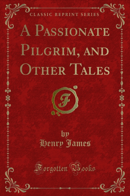 Book Cover for Passionate Pilgrim, and Other Tales by Henry James