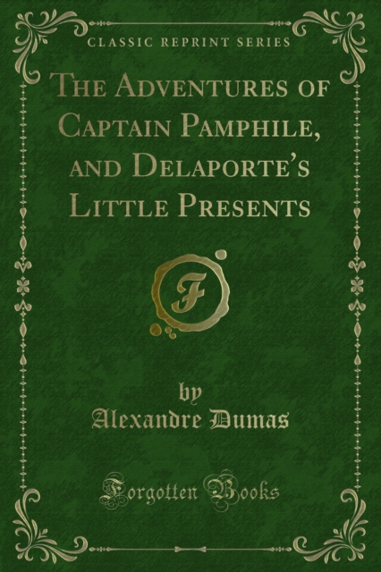 Book Cover for Adventures of Captain Pamphile, and Delaporte's Little Presents by Alexandre Dumas