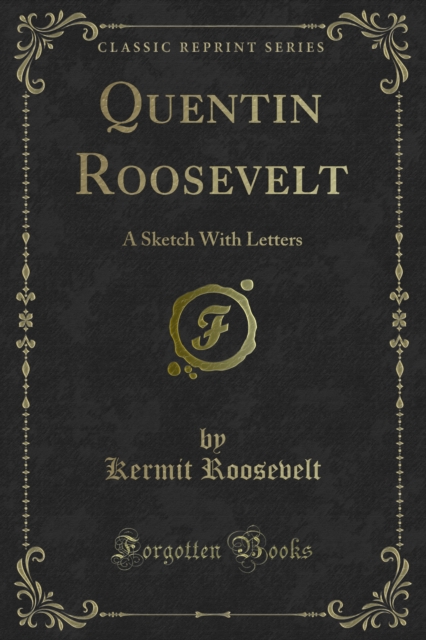 Book Cover for Quentin Roosevelt by Kermit Roosevelt