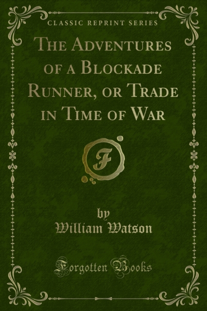 Book Cover for Adventures of a Blockade Runner, or Trade in Time of War by William Watson