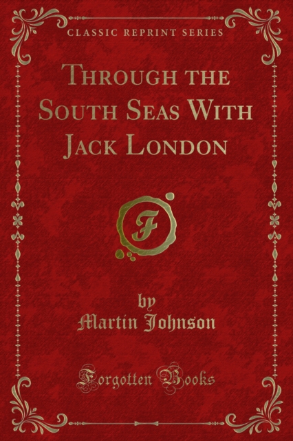 Book Cover for Through the South Seas With Jack London by Martin Johnson