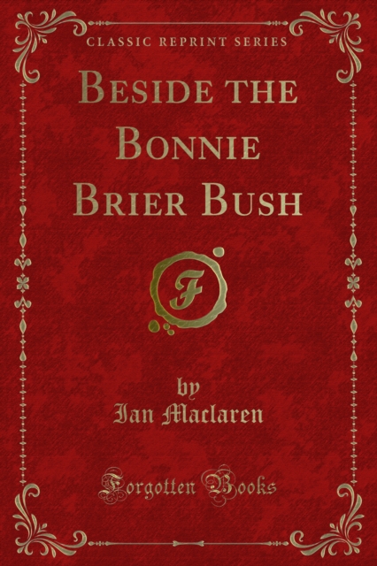 Book Cover for Beside the Bonnie Brier Bush by Ian Maclaren