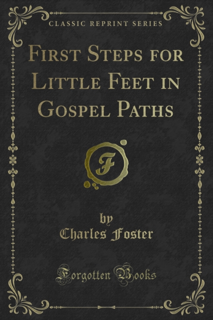 Book Cover for First Steps for Little Feet in Gospel Paths by Charles Foster