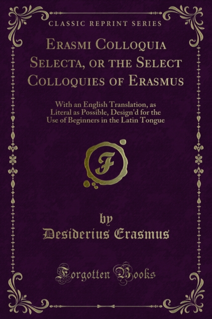 Book Cover for Erasmi Colloquia Selecta, or the Select Colloquies of Erasmus by Desiderius Erasmus