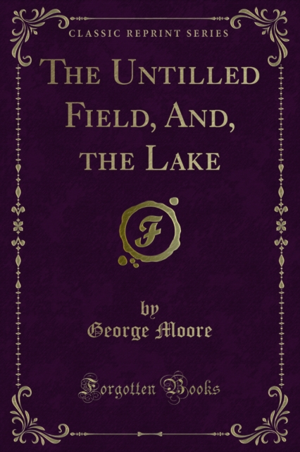 Book Cover for Untilled Field, And, the Lake by George Moore