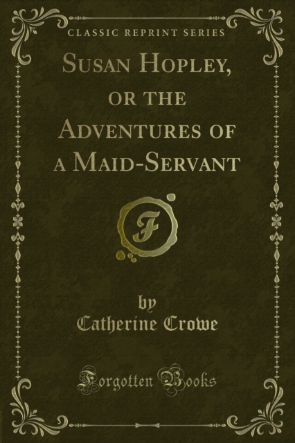 Book Cover for Susan Hopley, or the Adventures of a Maid-Servant by Catherine Crowe