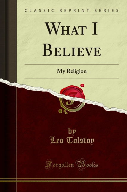 Book Cover for What I Believe by Leo Tolstoy