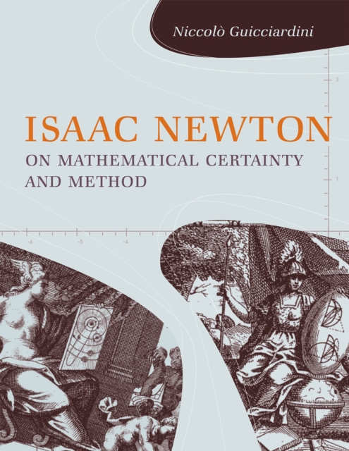 Book Cover for Isaac Newton on Mathematical Certainty and Method by Niccolo Guicciardini