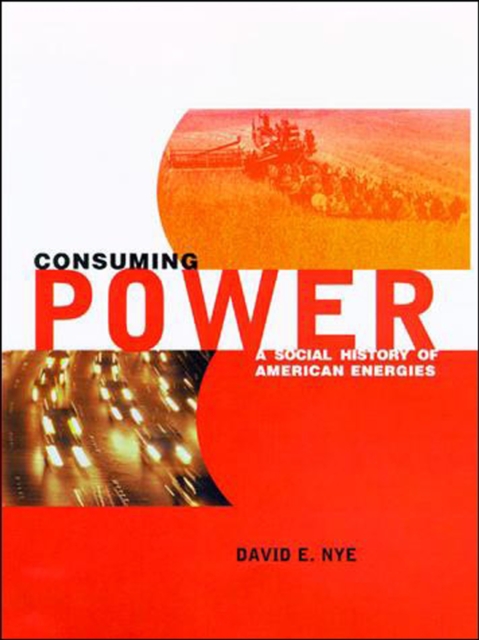 Book Cover for Consuming Power by David E. Nye