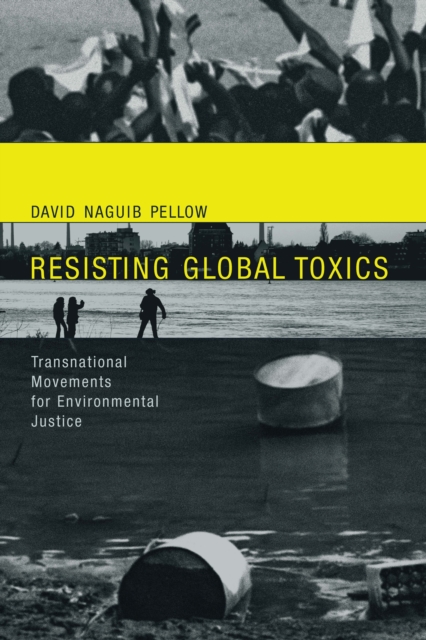 Book Cover for Resisting Global Toxics by David Naguib Pellow