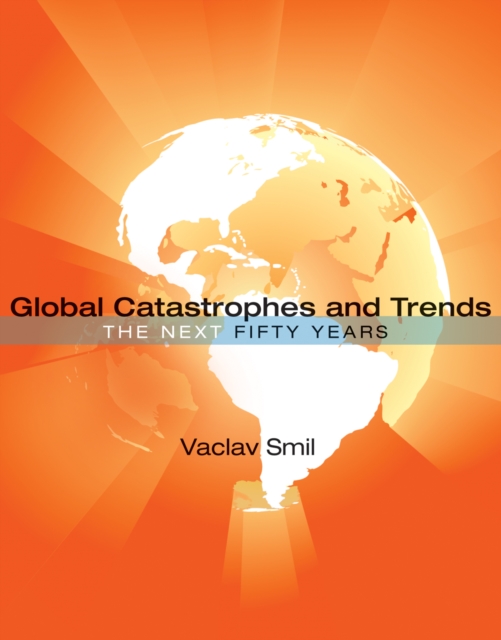 Book Cover for Global Catastrophes and Trends by Smil, Vaclav