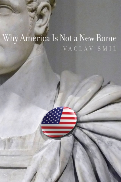 Book Cover for Why America Is Not a New Rome by Smil, Vaclav