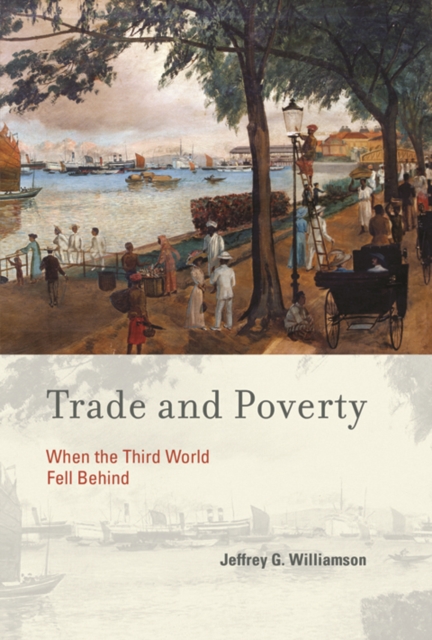 Book Cover for Trade and Poverty by Jeffrey G. Williamson