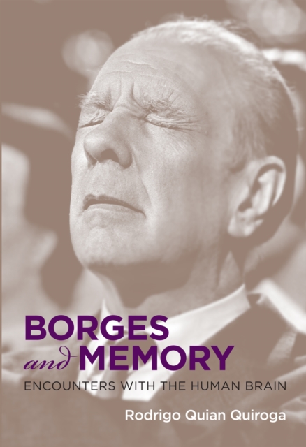 Book Cover for Borges and Memory by Rodrigo Quian Quiroga