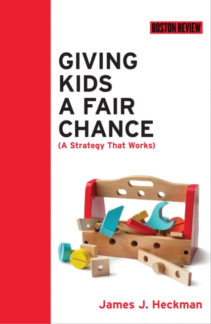 Book Cover for Giving Kids a Fair Chance by James J. Heckman