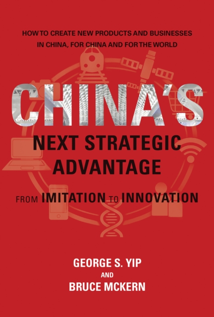 Book Cover for China's Next Strategic Advantage by George S. Yip, Bruce McKern