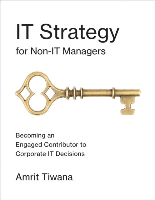 Book Cover for IT Strategy for Non-IT Managers by Amrit Tiwana