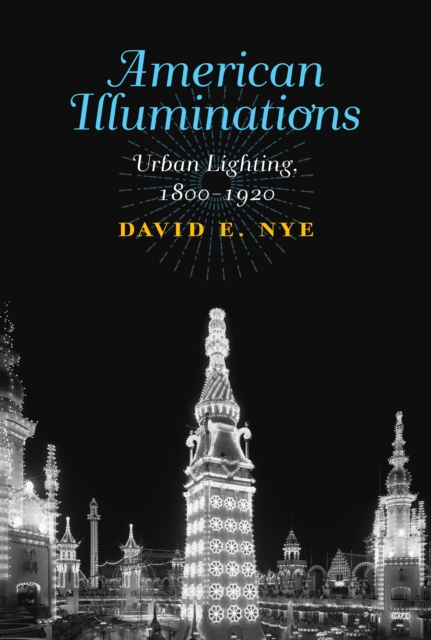 Book Cover for American Illuminations by David E. Nye