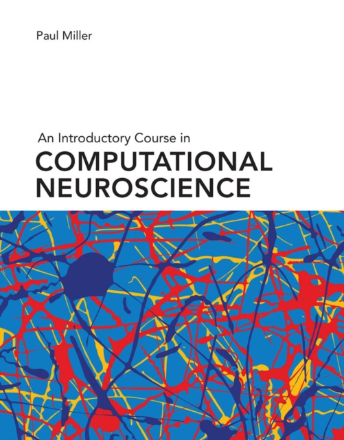 Book Cover for Introductory Course in Computational Neuroscience by Paul Miller