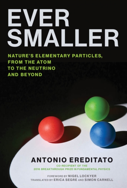 Book Cover for Ever Smaller by Antonio Ereditato