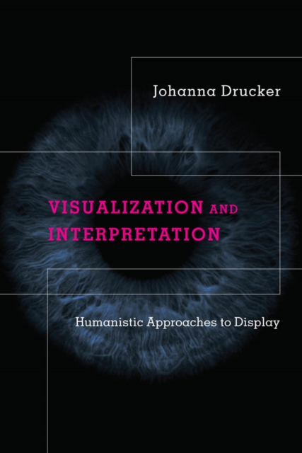 Book Cover for Visualization and Interpretation by Johanna Drucker