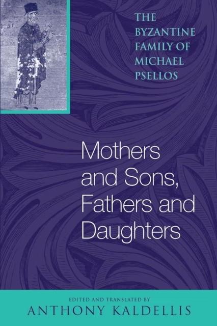 Book Cover for Mothers and Sons, Fathers and Daughters by Michael Psellos