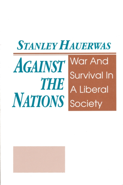 Book Cover for Against The Nations by Stanley Hauerwas