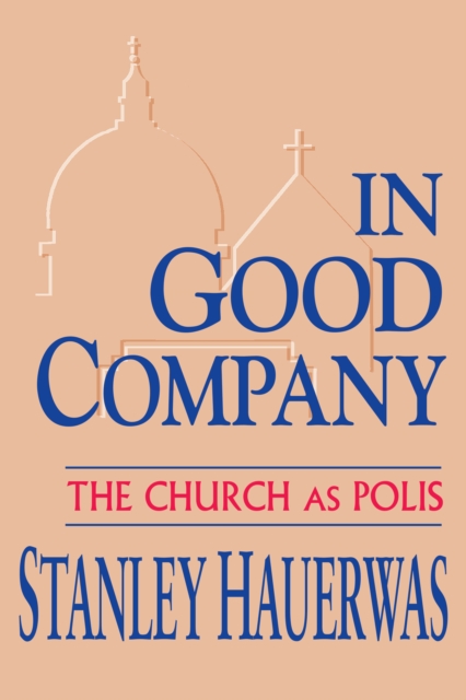 Book Cover for In Good Company by Stanley Hauerwas